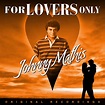 For Lovers Only - Compilation by Johnny Mathis | Spotify