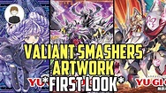 VALIANT SMASHERS *First Look* ARTWORKS! Yu-Gi-Oh! - YouTube
