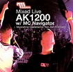 AK1200 W/ MC Navigator* - Mixed Live: Moonshine Overamerica, San ...