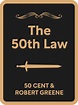 The 50th Law Book Summary by 50 Cent and Robert Greene