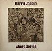 Harry Chapin - Short Stories (Gatefold, AR, Vinyl) | Discogs