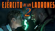 Ejercito De Ladrones 2 (Army of the Thieves 2) - YouTube