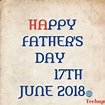 Father's Day 2018 (One Of The Most Important Day in A Year). - Techup