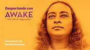 "Awake: La vida de Yogananda" Sesión de cine, comentarios de David ...