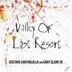 ‎Valley of Last Resort (From "Freak Power") - Single by Gary Clark Jr ...