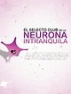 El selecto club de la neurona intranquila (TV Series 2008– ) - IMDb