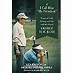 Amazon.com: I Call Him "Mr. President": Stories of Golf, Fishing, and ...