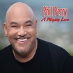 A Mighty Love - Phil Perry — Shanachie Entertainment