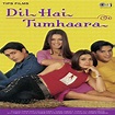 Dil Hai Tumhaara - All Songs - Download or Listen Free Online - Saavn