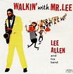 Lee Allen - Walking With Mr Lee - Amazon.com Music