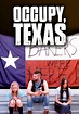 Watch Occupy, Texas (2017) - Free Movies | Tubi