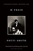 Review: M Train by Patti Smith · Readings.com.au