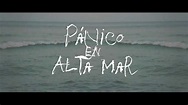 Pánico en Alta Mar EP | Video Interactivo (HD) - YouTube
