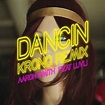 Stream Aaron Smith - Dancin (Remix by KRONO) by KRONO | Listen online ...