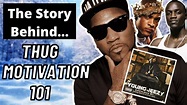 Let's Get It: Thug Motivation 101 (The Story Behind A Classic) - YouTube