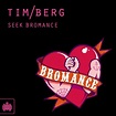 Seek Bromance ‑「Álbum」by Tim Berg | Spotify