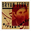 Bitter Sweet - The Bryan Ferry Orchestra | Muzyka Sklep EMPIK.COM
