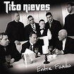 Entre Familia - Tito Nieves | Songs, Reviews, Credits | AllMusic