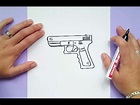 Como dibujar una pistola paso a paso 4 | How to draw a gun 4 - YouTube