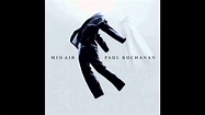 Mid Air by Paul Buchanan - YouTube