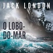 Libro.fm | O Lobo-do-mar Audiobook