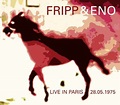 Robert Fripp & Brian Eno: Live In Paris 28.05.1975 (3 CDs) – jpc