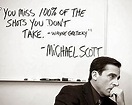 Amazon.com : You Miss 100% of the Shots ..Michael Scott Quote 22- The ...