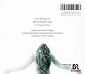 Hans Abrahamsen: let me tell you by Barbara Hannigan (CD, 2016) for ...