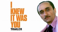 I Knew It Was You Trailer | John Cazale, Steve Buscemi, Sam Rockwell ...