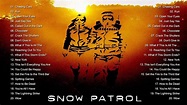 Snow Patrol Greatest Hits Full Album - Best Songs Of Snow Patrol ...