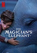 The Magician's Elephant (2023) Showtimes | Fandango