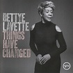 Bettye Lavette - Things Have Changed | Releases | Discogs