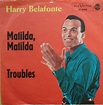 Harry Belafonte – Matilda, Matilda / Troubles (1956, Vinyl) - Discogs
