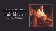 God Rot Tunbridge Wells – The Life Of Georg Frederic Handel Movie by ...