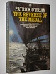The Reverse of the Medal - Jack Aubrey Series #11
