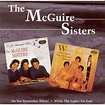 The McGUIRE SISTERS - Do You Remember When? / While The Lights Are Low