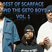 Best of Scarface And The Geto Boys, Vol. 1 by Supreme Trackz | Mixcloud