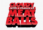 Logo Png Cloudy With A Chance Of Meatballs, Transparent Png ...