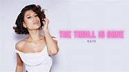 RAYE - The Thrill Is Gone. (lyrics video) - YouTube