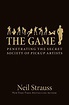 The Game: Strauss, Neil: 9780060554736: Books - Amazon.ca