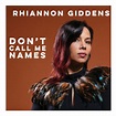 Rhiannon Giddens, Don't Call Me Names (Single) in High-Resolution Audio ...