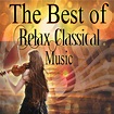 Various Artists - The Best Relax Classical Music | iHeart
