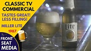 TASTES GREAT! LESS FILLING! Miller Lite Beer TV Commercial 1987 - YouTube