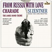 Si Zentner - From Russia with Love Lyrics and Tracklist | Genius