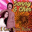 Amazon Music - Sonny & CherのI Got You Babe - Amazon.co.jp