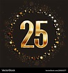 25 years anniversary gold banner Royalty Free Vector Image