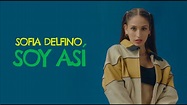 Sofia Delfino - Soy Asi (Official Music Video) - YouTube