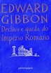 Declínio e Queda do Império Romano PDF Edward Gibbon