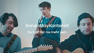 AnnenMayKantereit – Du tust mir nie mehr weh Lyrics | Genius Lyrics
