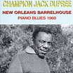 DUPREE,CHAMPION JACK - New Orleans Barrelhouse 1960 - Amazon.com Music